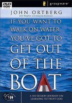 If You Want to Walk on Water, You'Ve Got to Get Out of the Boat