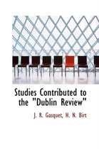 Studies Contributed to the Dublin Review
