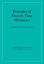 Principles of Discrete Time Mechanics