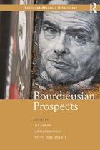 Routledge Advances in Sociology - Bourdieusian Prospects