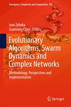 Emergence, Complexity and Computation 26 - Evolutionary Algorithms, Swarm Dynamics and Complex Networks