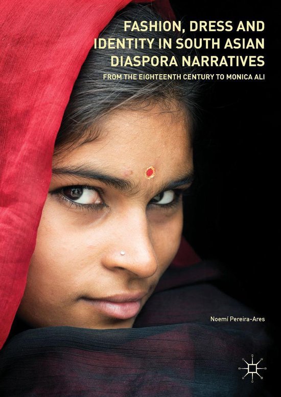 Fashion, Dress and Identity in South Asian Diaspora Narratives (ebook ...