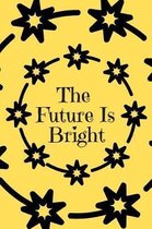 The Future Is Bright Journal