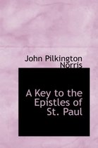 A Key to the Epistles of St. Paul