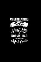Cheerleading Dad Just Like a Normal Dad But Much Cooler