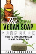 The New Vegan Soap Cookbook