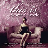 This Is A Woman S World -