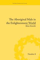"The Body, Gender and Culture"-The Aboriginal Male in the Enlightenment World