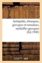 Antiquit�s, �trusques, Grecques Et Romaines, M�dailles Grecques