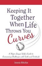Keeping it Together When Life Throws You Curves
