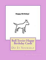 Bull Terrier Happy Birthday Cards