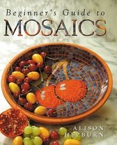 Beginner's Guide To Mosaics