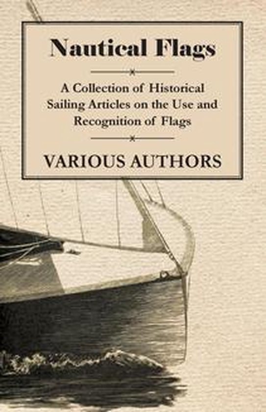 Nautical Flags - A Collection of Historical Sailing Articles ... - cover