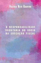 A responsabilidade tributaria do socio na execucao fiscal