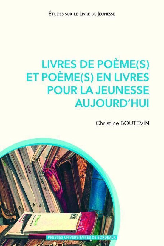 Livres de poème(s) et poème(s) en livres pour la jeunesse aujourd'hui