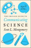 Chicago Guide to Communicating Science 2e