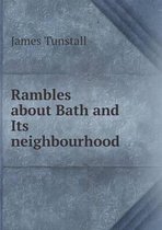 Rambles about Bath and Its neighbourhood