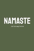 Namaste...the Fuck Away from Me