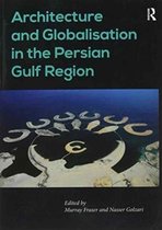 Architecture and Globalisation in the Persian Gulf Region