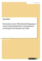 Konzeption einer Mitarbeiterbefragung in einem mittelstandischen Unternehmen - am Beispiel der Reederei AG EMS