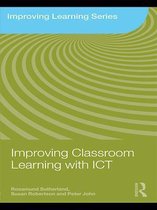 Improving Learning - Improving Classroom Learning with ICT