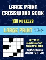 Large Print Crossword Book (Vols 1 & 2 - Easy): Large print game book with 100 crossword puzzles: One crossword game per two pages: All crossword puzzles come with solutions