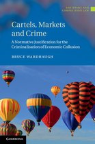 Antitrust and Competition Law - Cartels, Markets and Crime