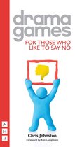 Drama Games for Those Who Like to Say No (Nhb Drama Games)