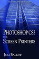 Photoshop CS3 for Screen Printers [With CDROM]