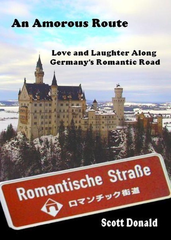 An Amorous Route: Love and Laughter Along Germany’s Romant ... - cover
