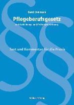 Pflegeberufsgesetz und Ausbildungs- und Prüfungsverordnung