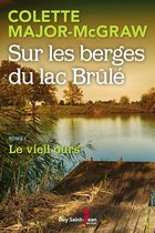 Sur les berges du lac Brûlé 1 - Sur les berges du lac Brûlé, tome 1