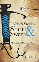 Lofdoc's Stories: Short and Sweet