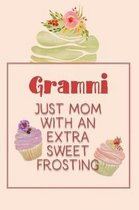 Grammi Just Mom with an Extra Sweet Frosting