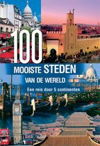 Boek '100 Mooiste Steden Van De Wereld' met collage van wereldsteden: Parijs, Marrakesh, Londen en Venetië.