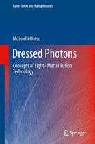 Nano-Optics and Nanophotonics - Dressed Photons
