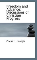 Freedom and Advance; Discussions of Christian Progress