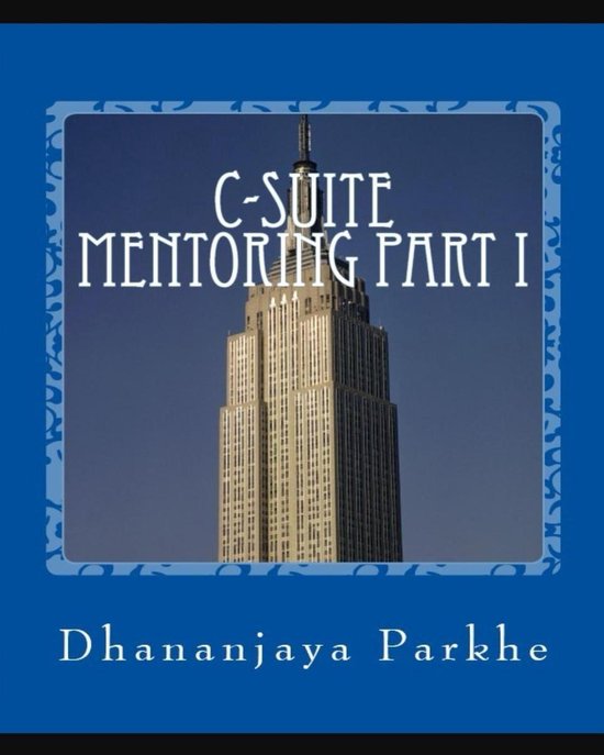 Mentoring Startup Entrepreneurs 1 - C-Suite Mentoring Part 1