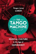 Chicago Studies in Ethnomusicology - The Tango Machine