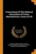 Transactions of the National Association of Cotton Manufacturers, Issues 32-50