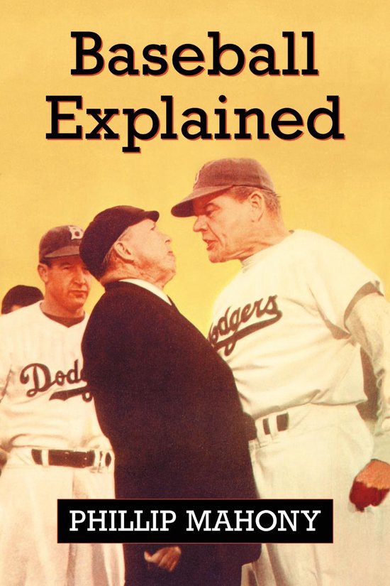 Baseball Explained (ebook), Phillip Mahony 9781476615875 Boeken
