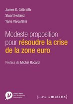 Essais - Modeste proposition pour résoudre la crise de la zone euro