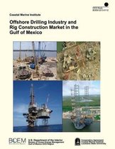 Offshore Drilling Industry and Rig Construction Market in the Gulf of Mexico