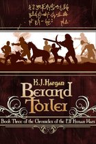 The Chronicles of the Elf Human Wars 3 - Berand Torler