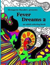 Fever Dreams 2