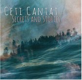 Ceti Cantat - Secrets And Stories (CD)