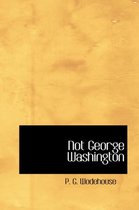 Not George Washington