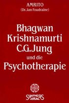 Bhagwan, Krishnamurti, C. G. Jung die Psychotherapie