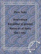Anyoranca, Excalibur El Gosset, Nieve En El Llano, Gel I Neu