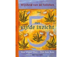 Wijsheid van de Tolteken - Het vijfde inzicht
